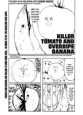 Killer Tomato and Overripe Banana