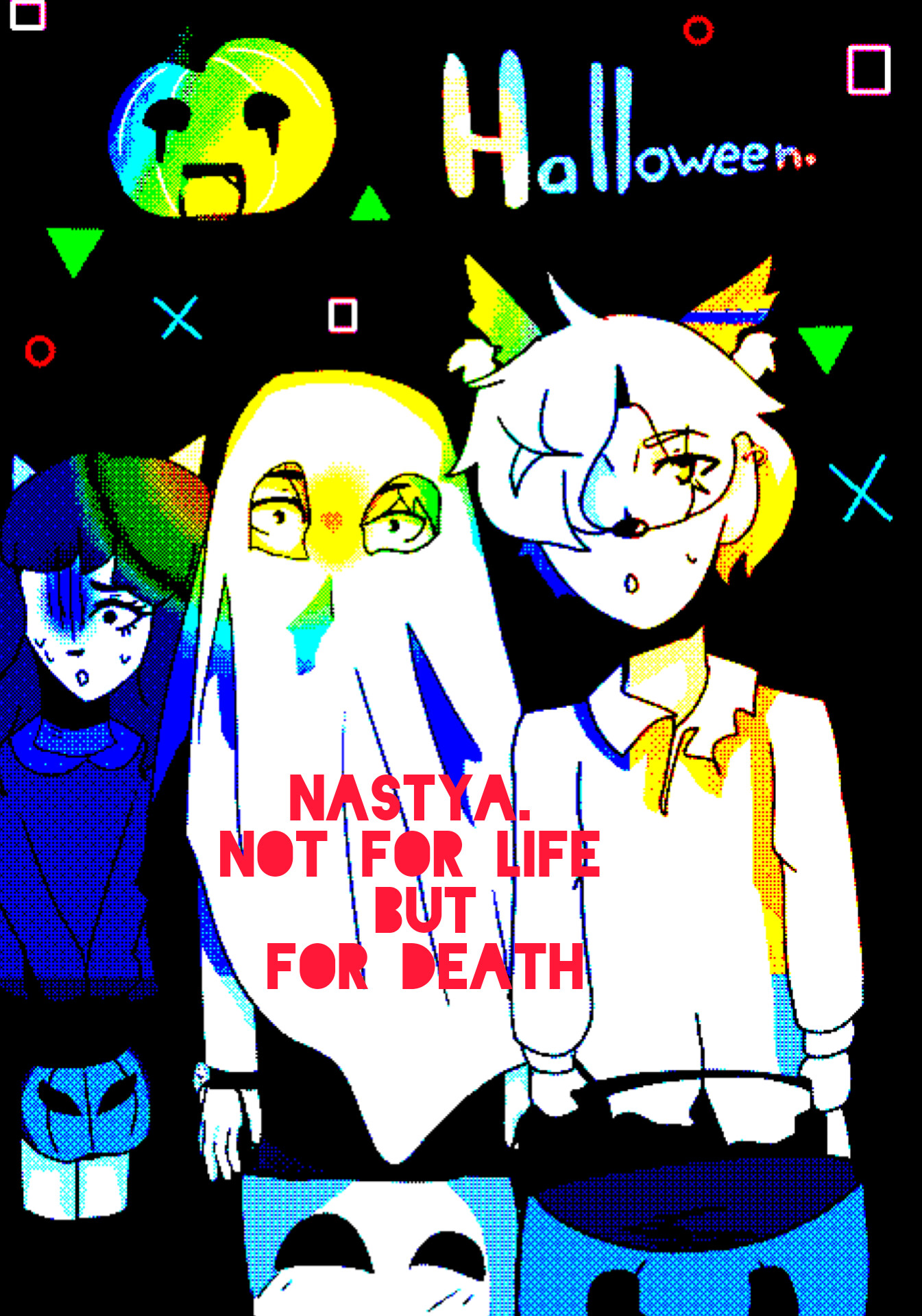 Nastya. not for life but for death : Halloween