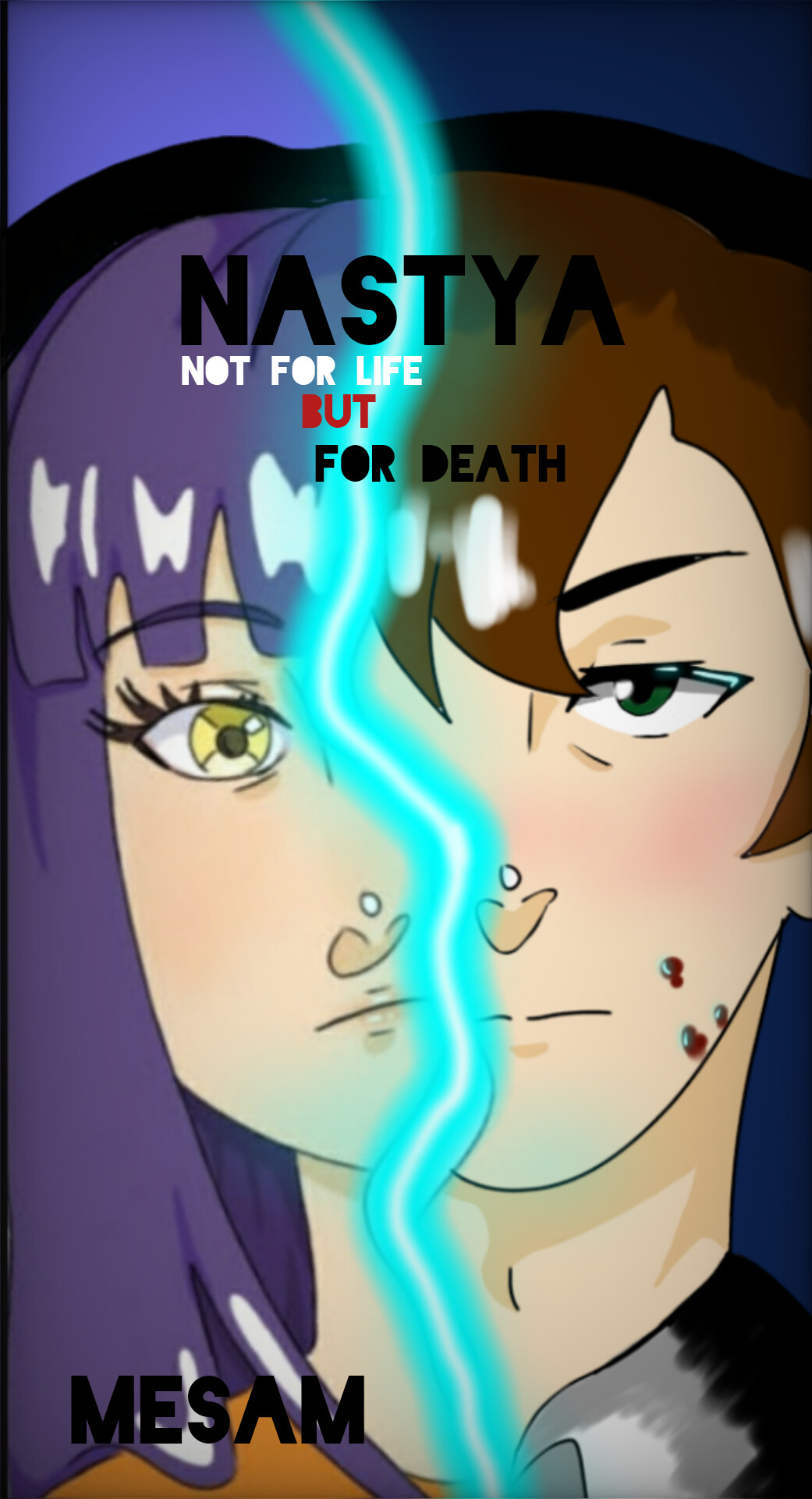 Nastya. Not for life but for death.